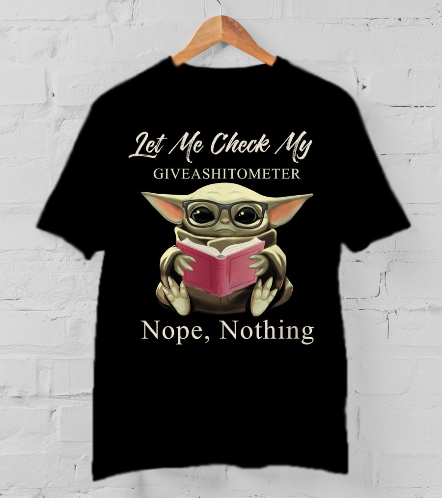 Let Me Check My Giveashitometer Nope Nothing T-Shirt
