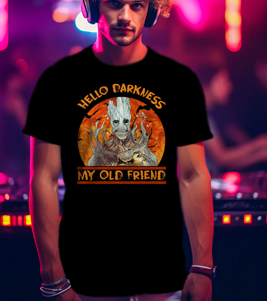 Hello Darkness My Old Friend Only Today T-Shirt