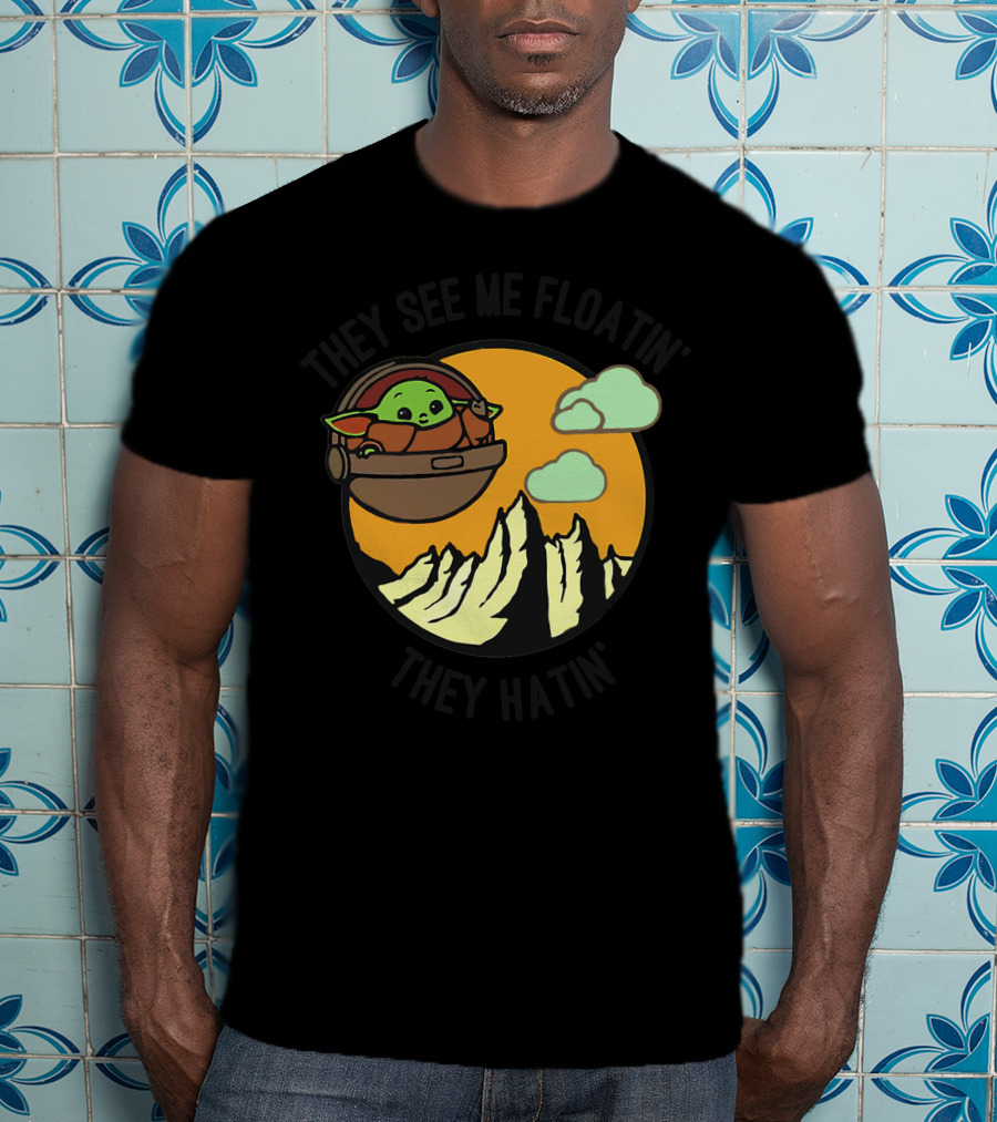 They See Me Floatin' They Hatin' Baby Yoda Landscape T-Shirt