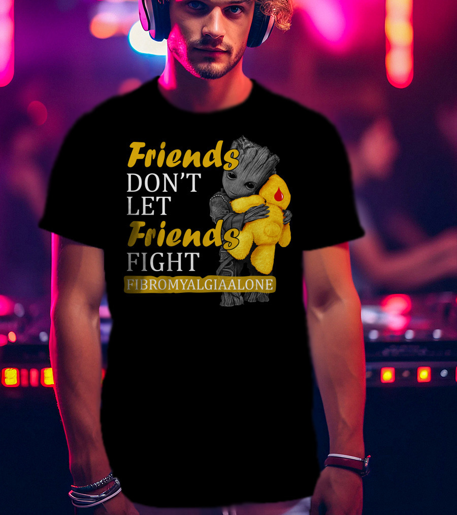 Friends Don't Let Friends Fight Fibromyalgia Alone T-Shirt