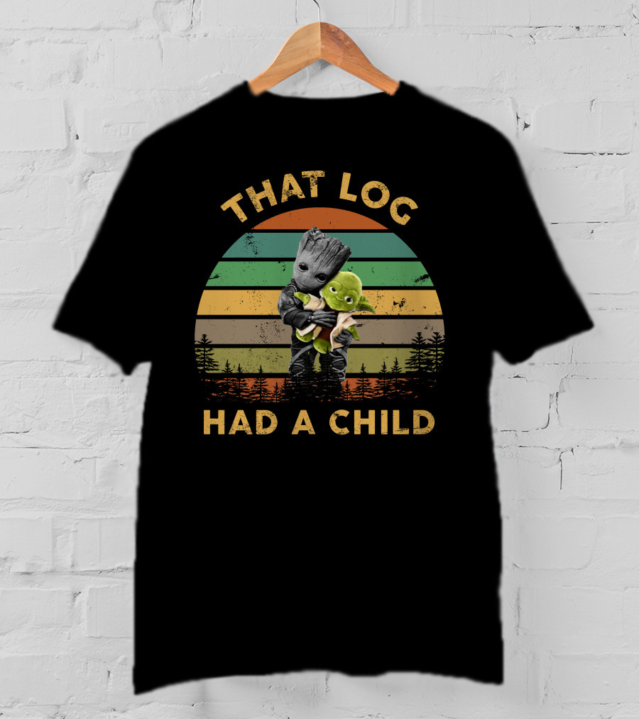 That Log Had A Child 72 Grogu Baby Groot T-Shirt