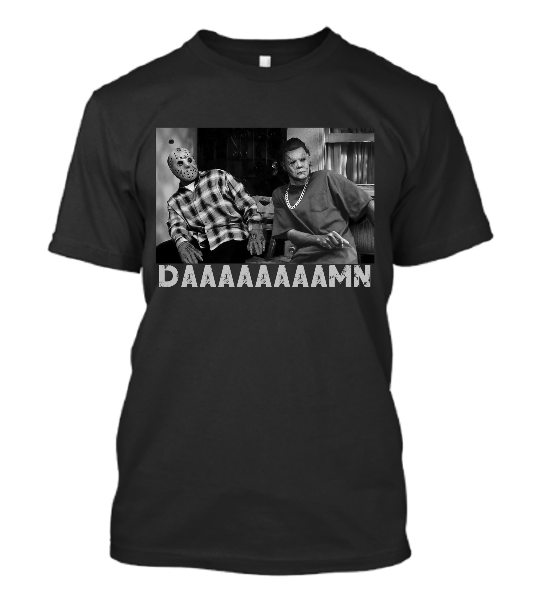 Daaaaaaaamn Only Today T-Shirt
