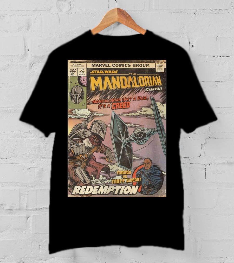 Star Wars The Mandalorian Chapter 8 Redemption Marvel Comics Group Mandalorian Isn't A Race It's A Creed Mando Vs Moff Gideon T-Shirt