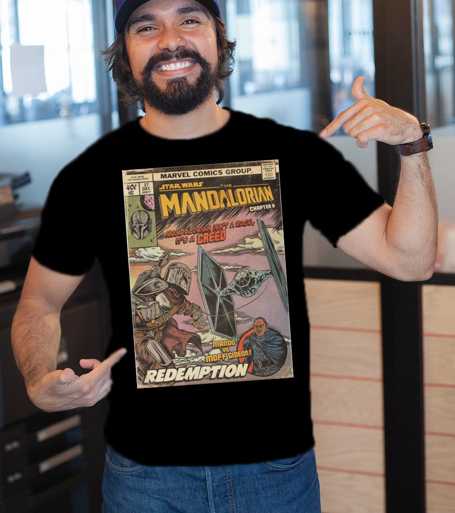 Star Wars The Mandalorian Chapter 8 Redemption Marvel Comics Group Mandalorian Isn't A Race It's A Creed Mando Vs Moff Gideon T-Shirt