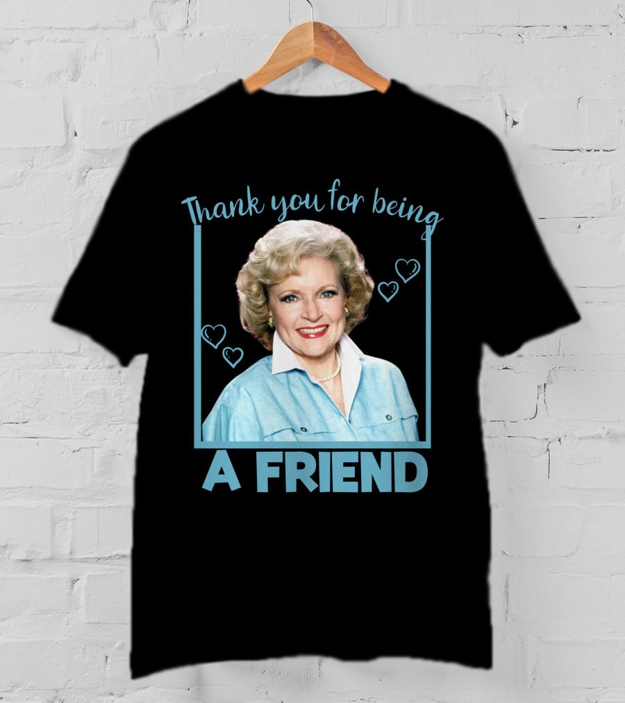 Thank You For Being A Friend Betty1 T-Shirt