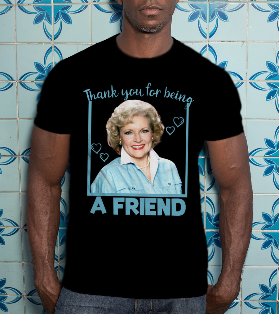 Thank You For Being A Friend Betty1 T-Shirt