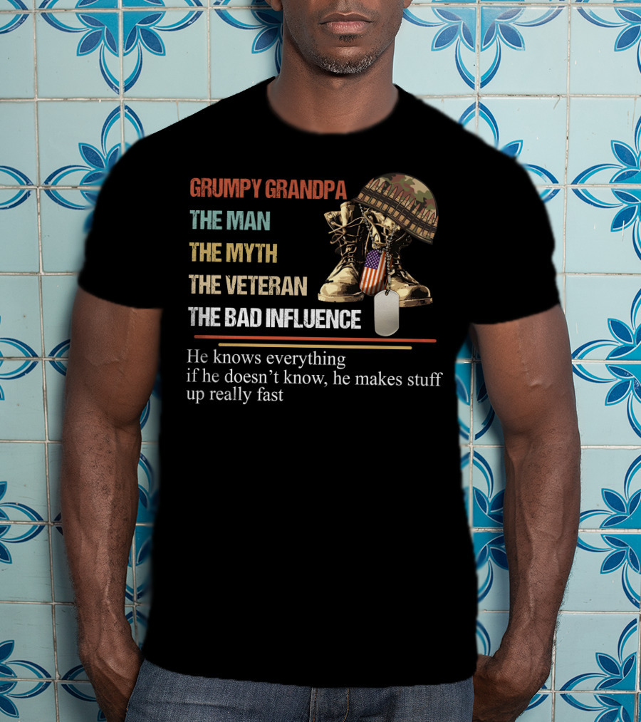 Grumpy Grandpa The Man The Myth The Veteran The Bad Influence T-Shirt