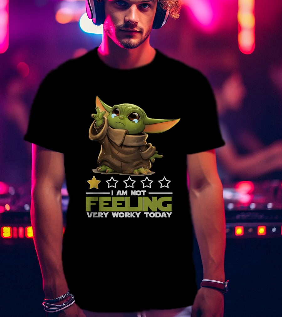 I Am Not Feeling Very Worky Today T-Shirt