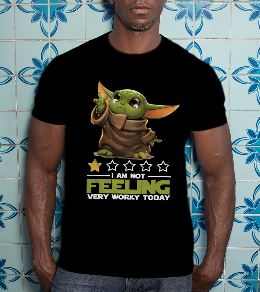 I Am Not Feeling Very Worky Today T-Shirt