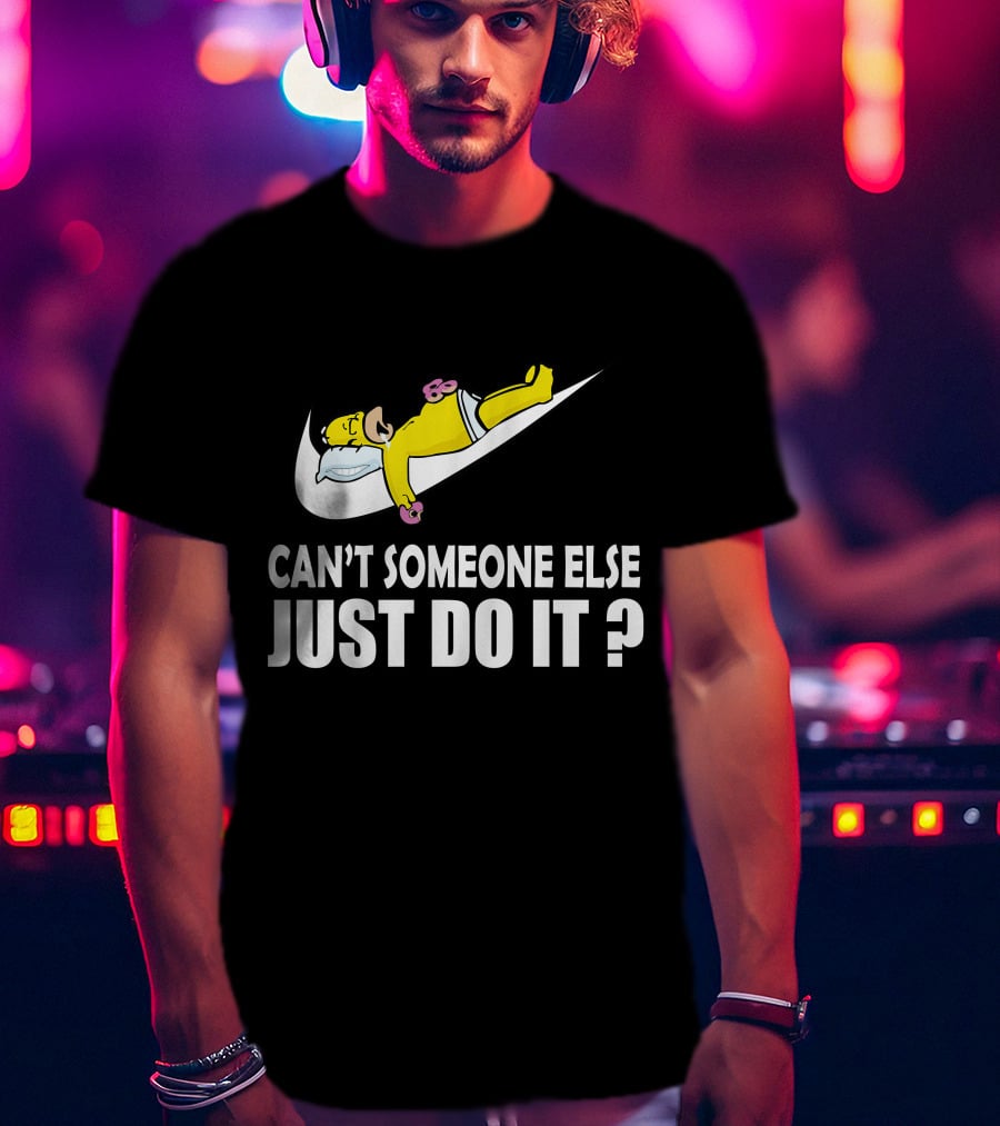 The Simpsons Can't Someone Else Just Do It T-Shirt