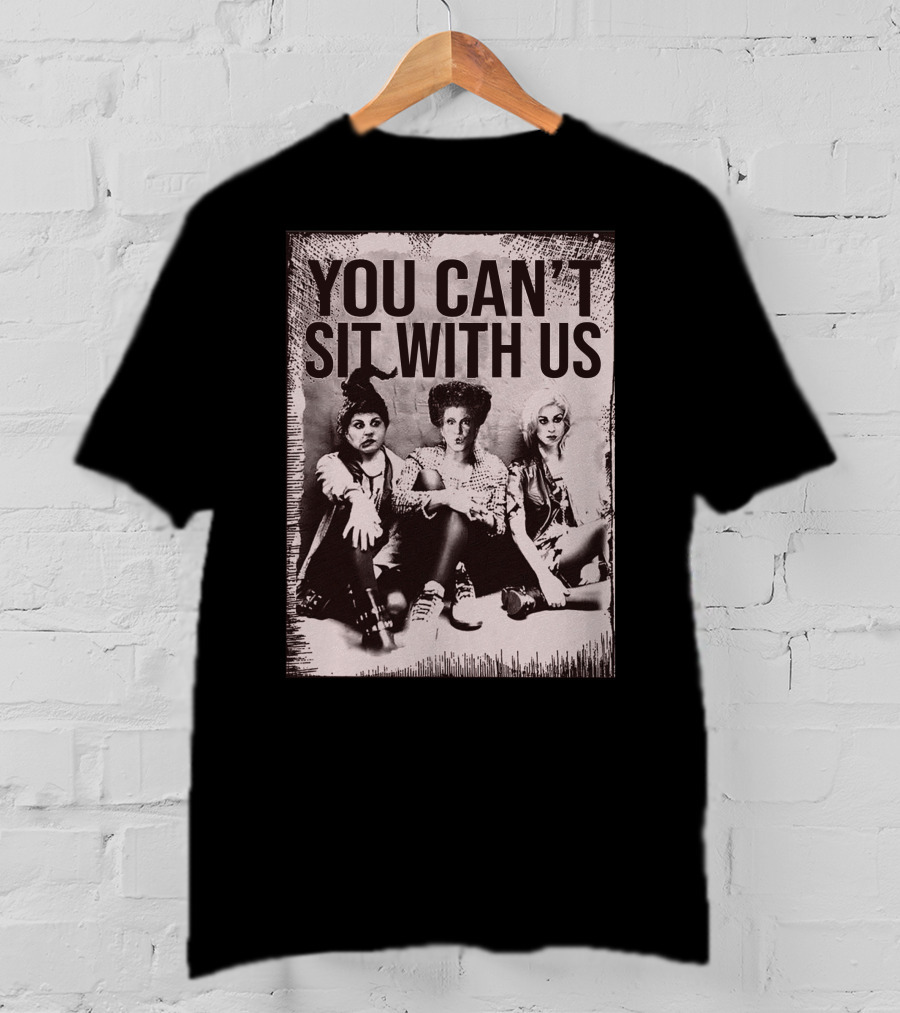 You Can't Sit With US Hocus Pocus Premium Zn586 T-Shirt