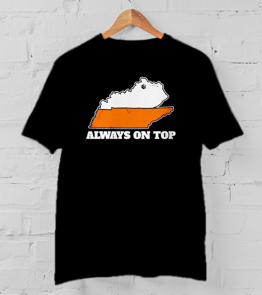 Basketball Rivalry Always On Top Kentucky Dominance T-Shirt