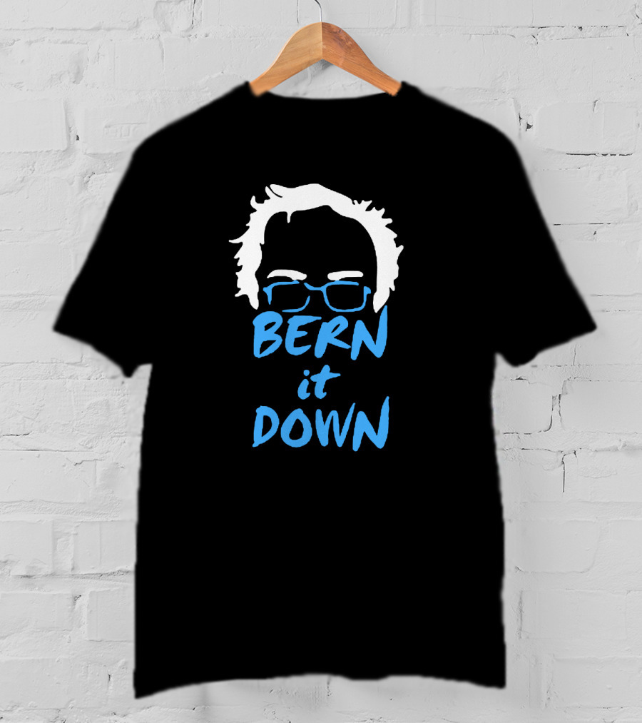 Bern It Down Bernie Sanders Graphic With Iconic Hairstyle And Glasses T-Shirt
