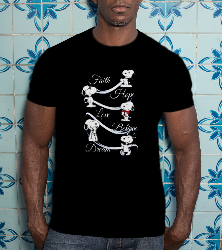 Faith Hope Love Believe Dream Snoopy Peanuts T-Shirt