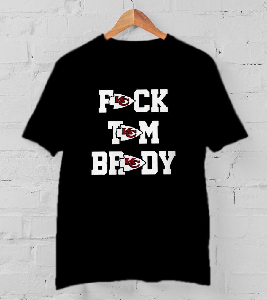 Fck Tom Brady Kansas City Chiefs T-Shirt