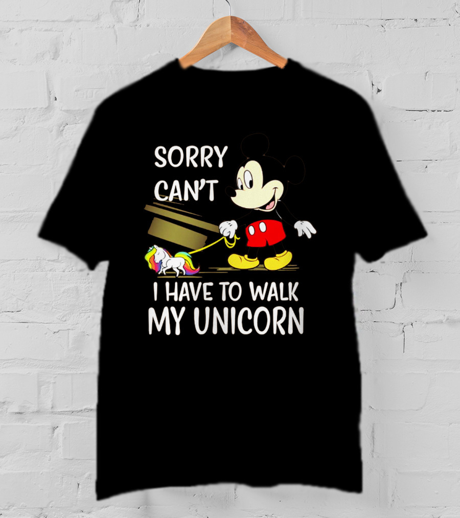 Sorry Can't I Have To Walk My Unicorn With Mickey Mouse And Rainbow-Colored Unicorn T-Shirt
