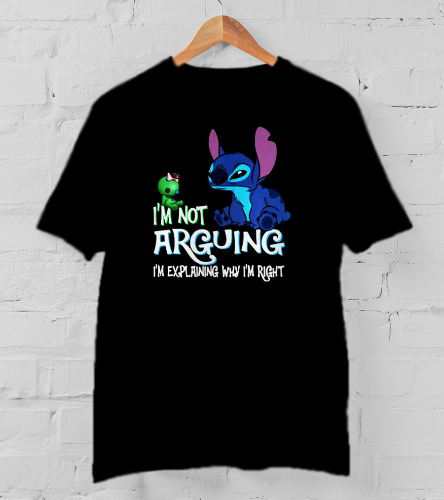 I'm Not Arguing Stitch And Scrump Explaining Why I'm Right T-Shirt