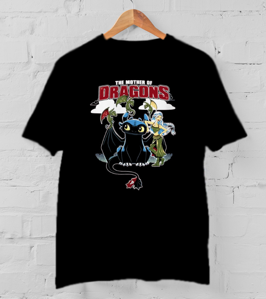 The Mother Of Dragons Cute Cartoon Mashup With Night Fury And Baby Dragons T-Shirt