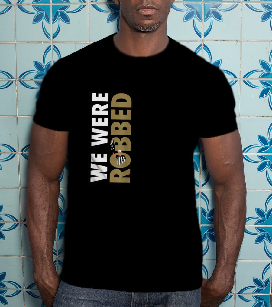 We Were Robbed Saints Shirt Featuring Referee And Whistle Iconography T-Shirt