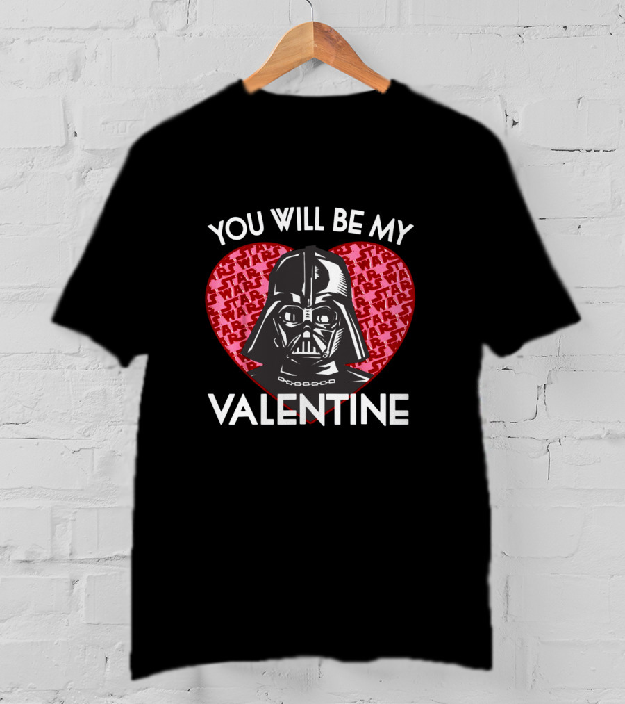 You Will Be My Valentine Darth Vader Star Wars Heart T-Shirt