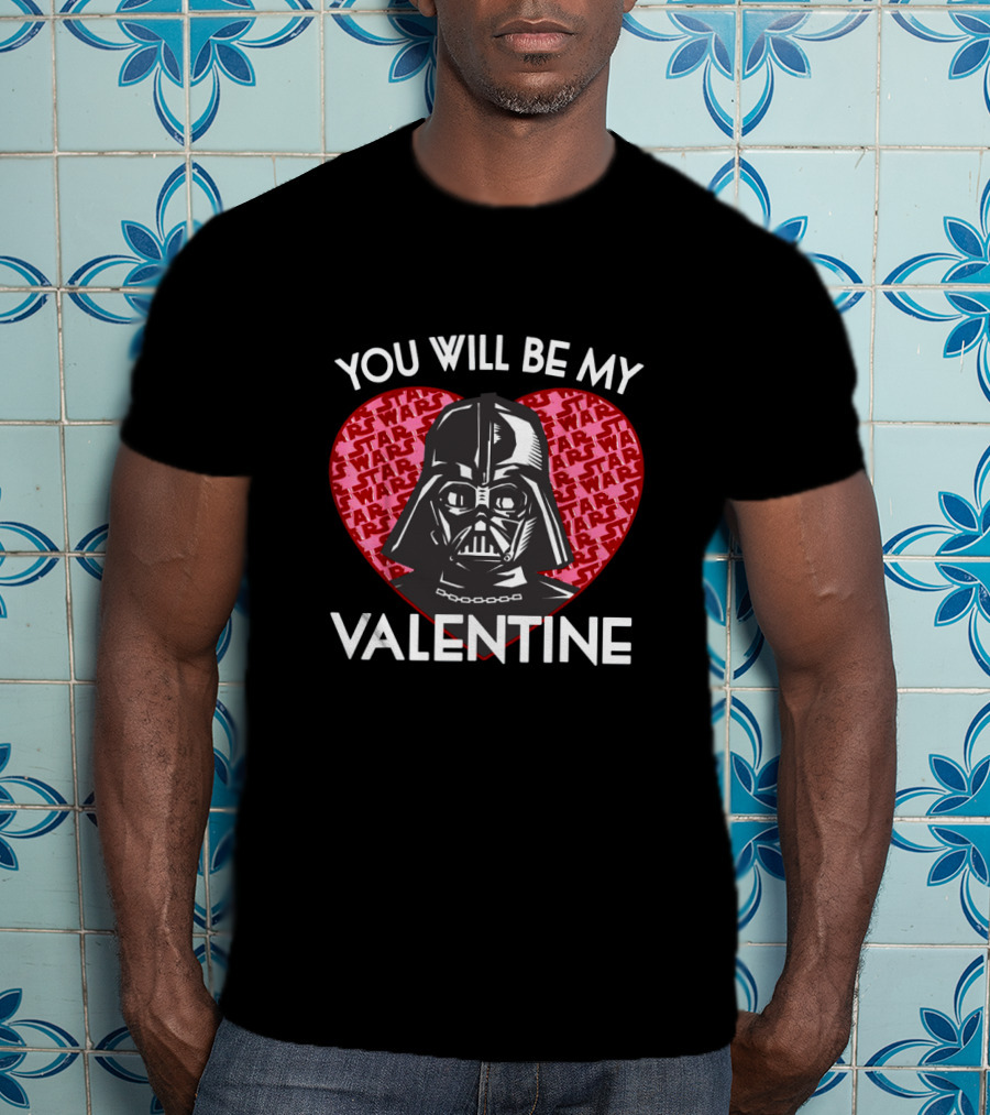 You Will Be My Valentine Darth Vader Star Wars Heart T-Shirt