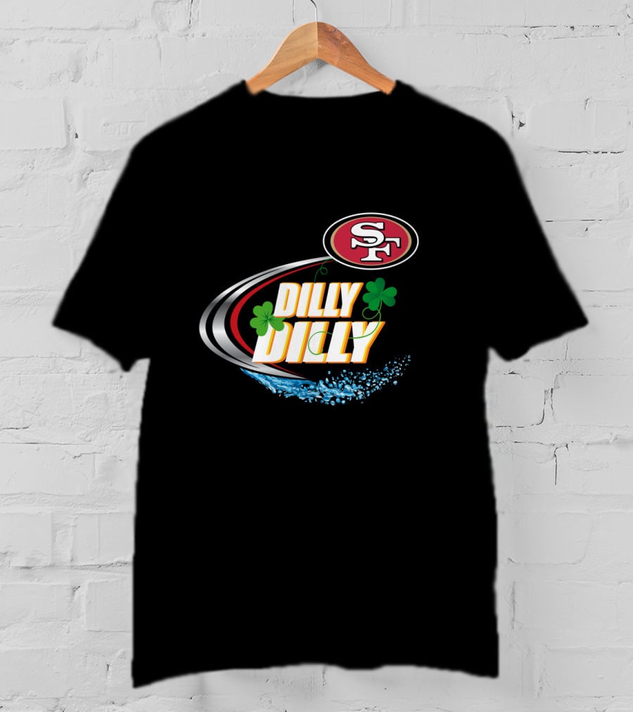 Dilly Dilly San Francisco 49ers Clover Splash Sf T-Shirt