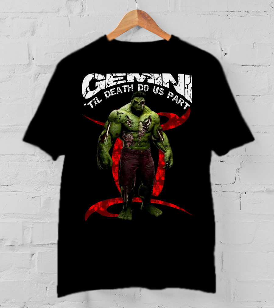 Gemini 'Til Death Do Us Part Hulk Marvel Fans T-Shirt
