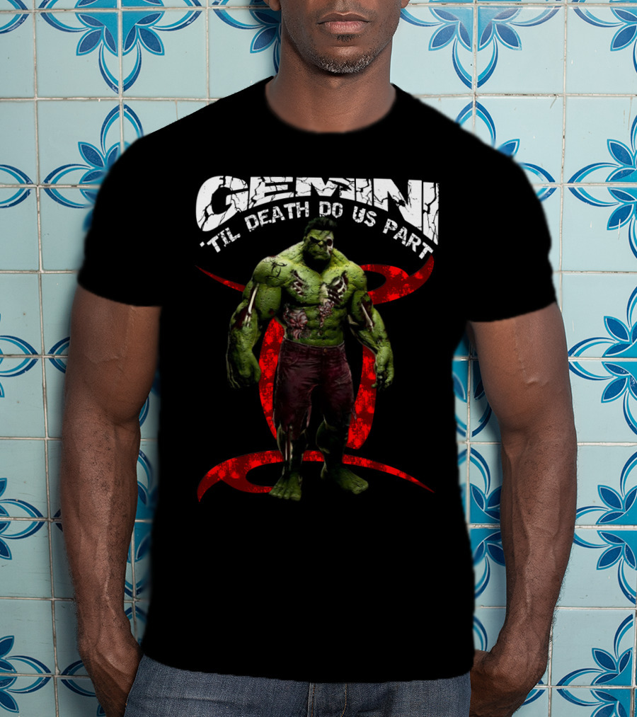 Gemini 'Til Death Do Us Part Hulk Marvel Fans T-Shirt