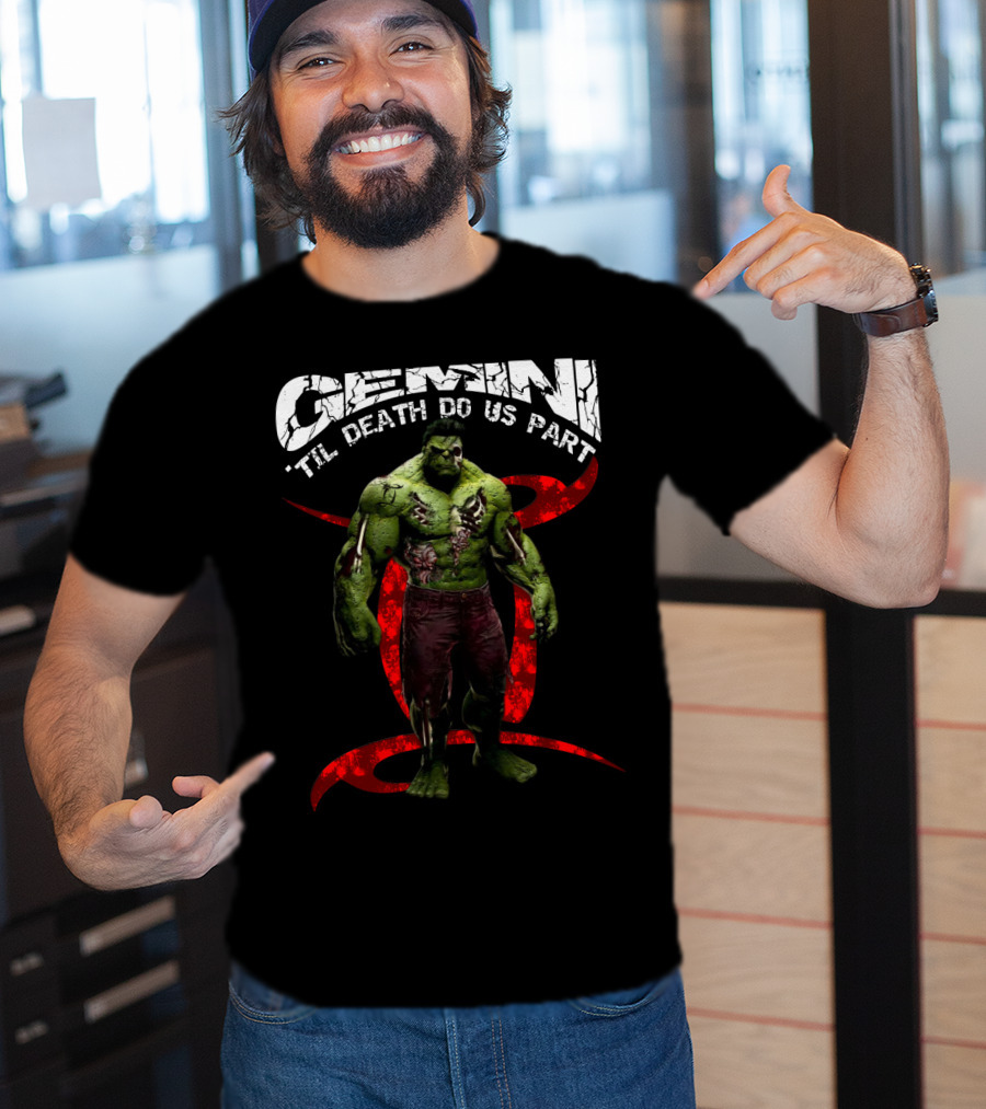 Gemini 'Til Death Do Us Part Hulk Marvel Fans T-Shirt