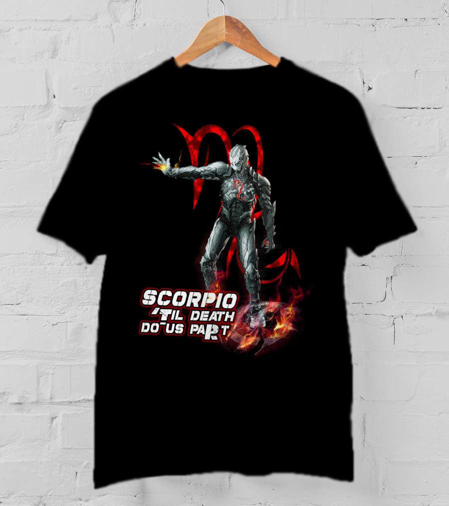 Scorpio Til Death Do Us Part With Fiery Hero T-Shirt
