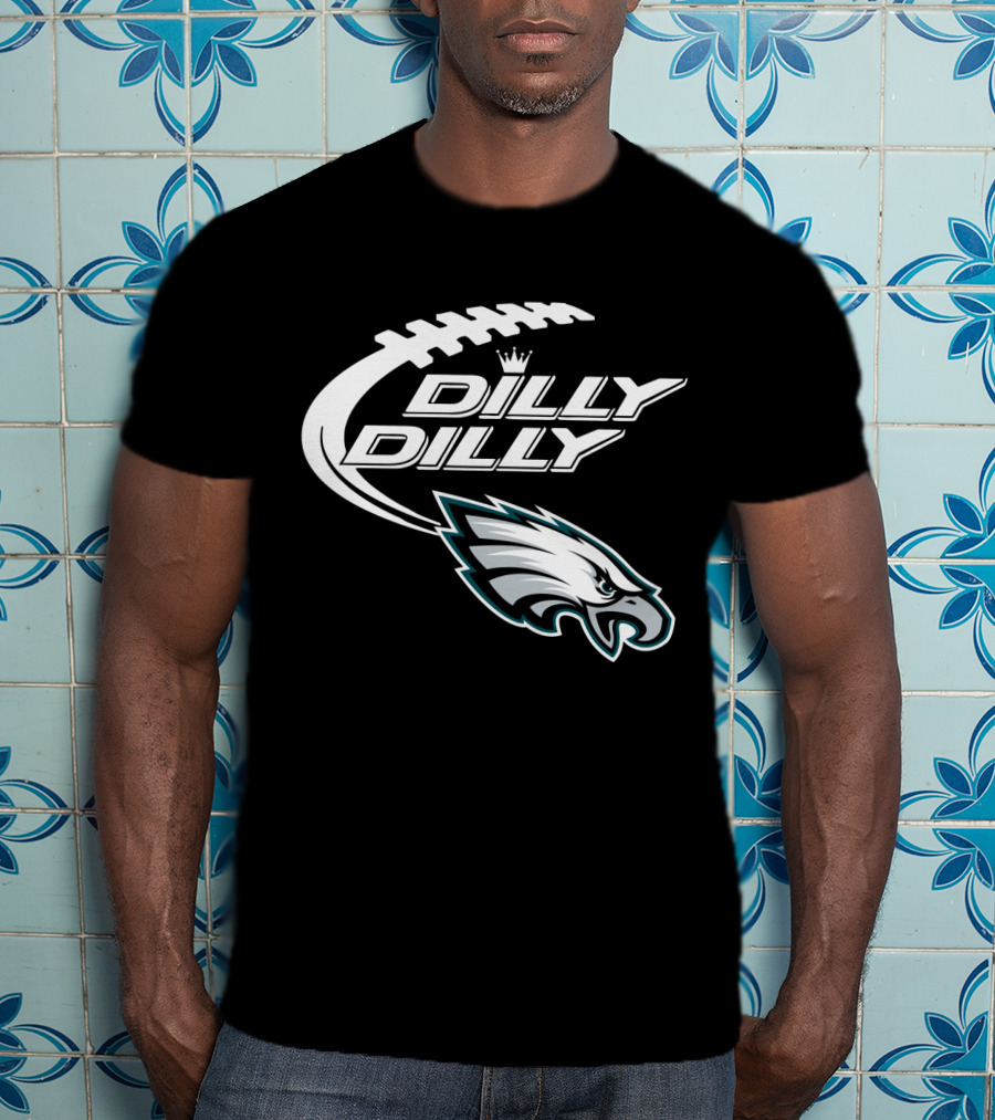 Philadelphia Eagles Dilly Dilly Bud Light Football Fan T-Shirt