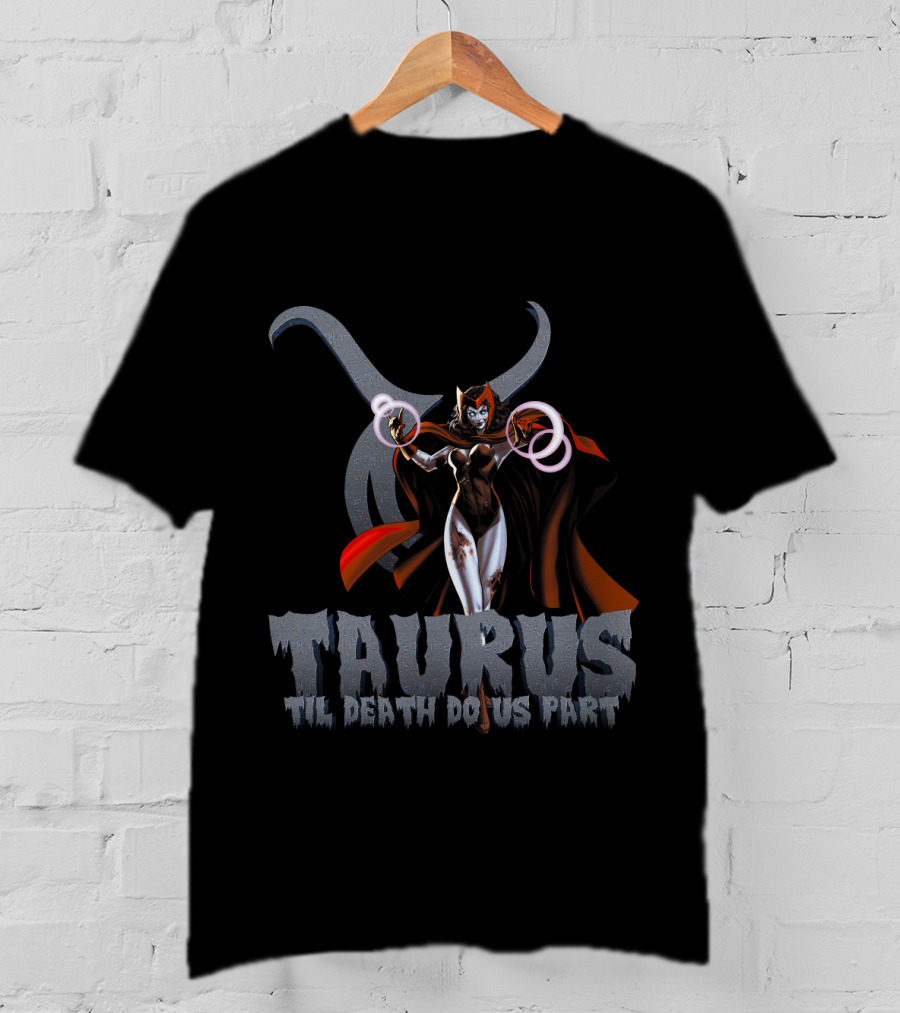 Scarlet Witch Taurus Til Death Do Us Part For Marvel Fans T-Shirt