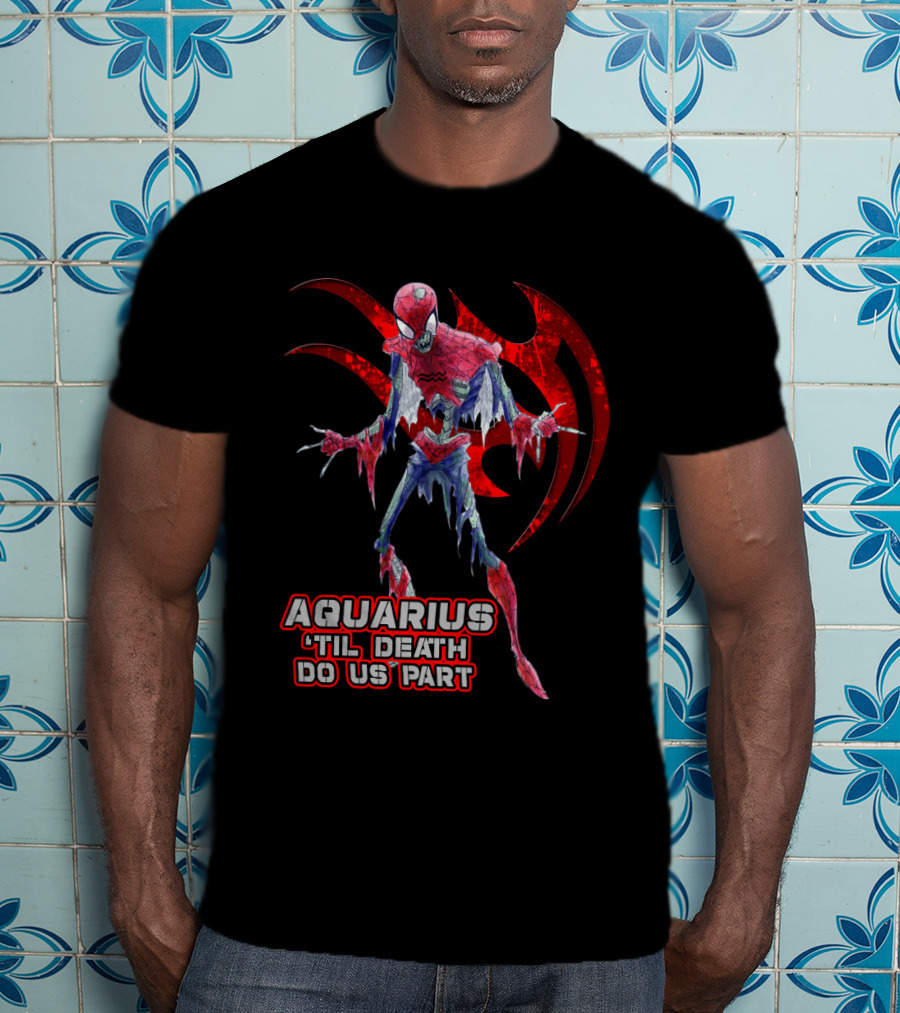Aquarius 'Til Death Do Us Part Spider Marvel Fans T-Shirt
