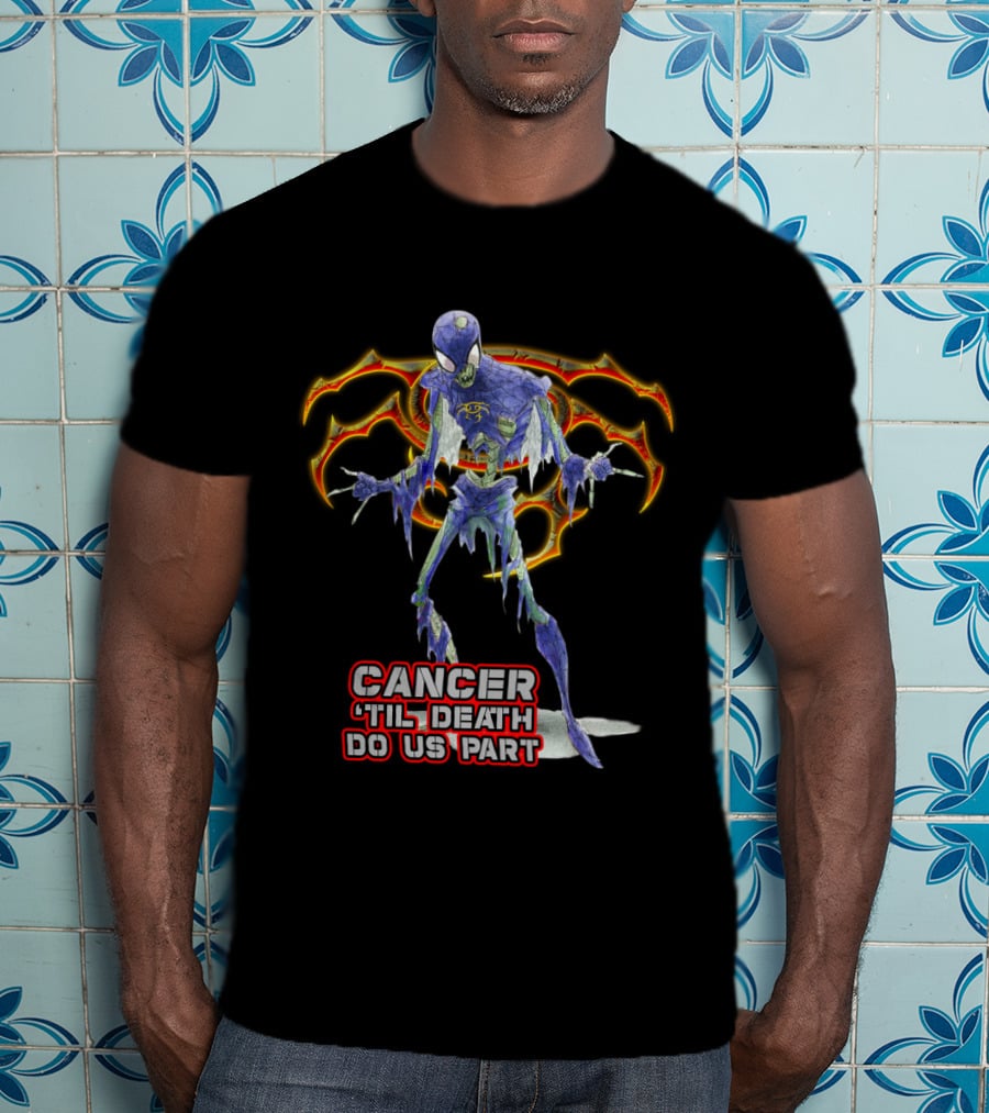 Cancer 'Til Death Do Us Part Spider Cancer Best Gift For Marvel Fans T-Shirt