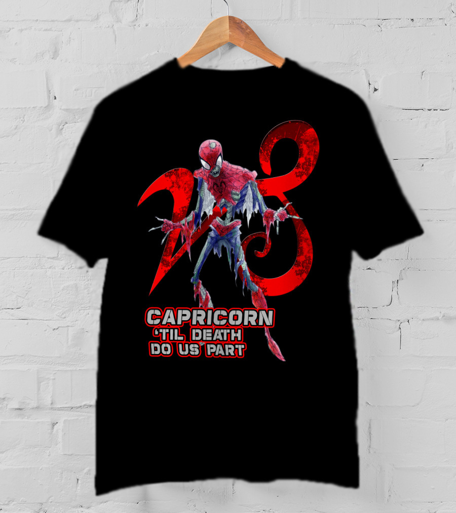 Capricorn 'Til Death Do Us Part Spider 28 Best Gift For Marvel Fans T-Shirt