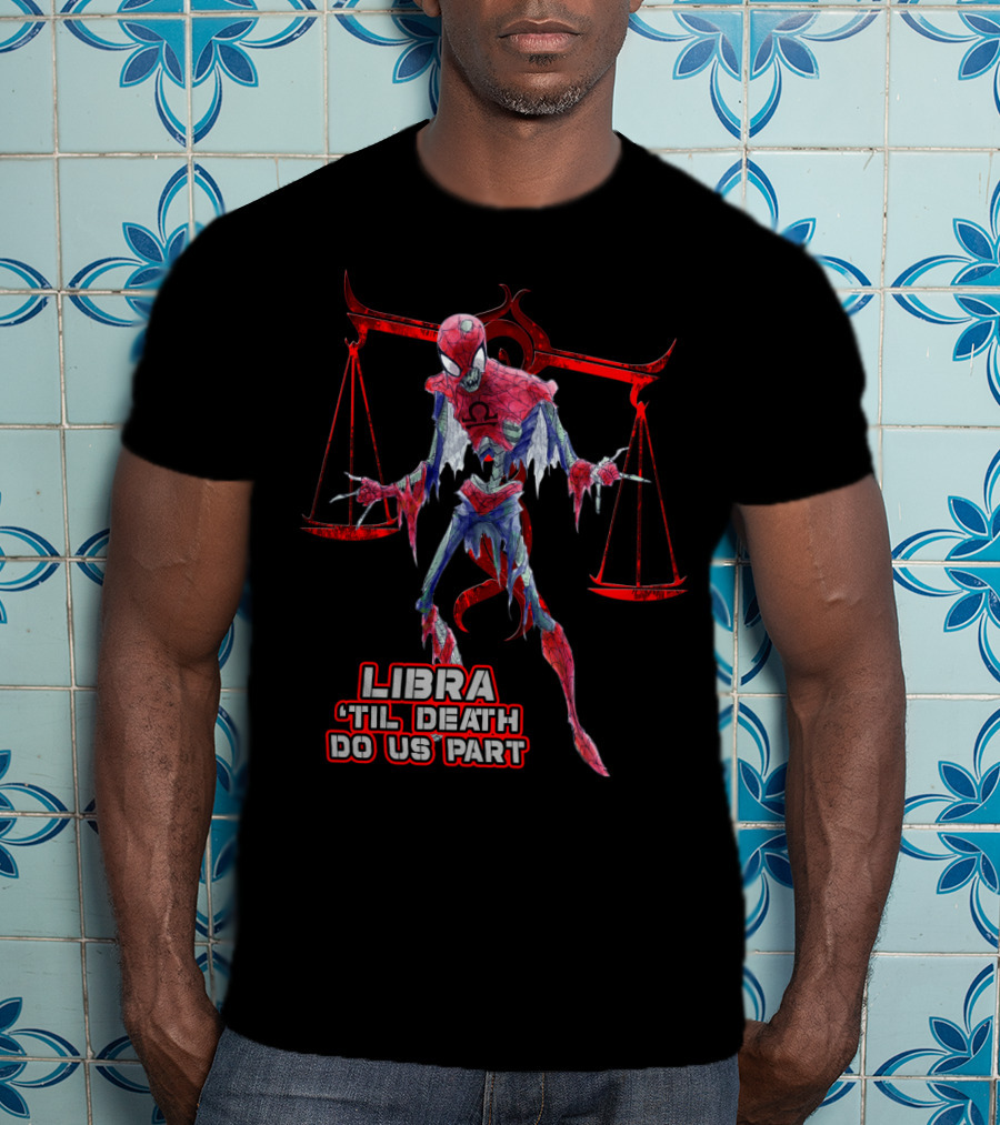 Libra 'Til Death Do Us Part Spider Man Marvel Fans T-Shirt