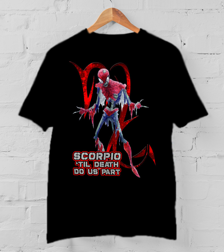 Scorpio Til Death Do Us Part - Best Gift For Marvel Fans T-Shirt