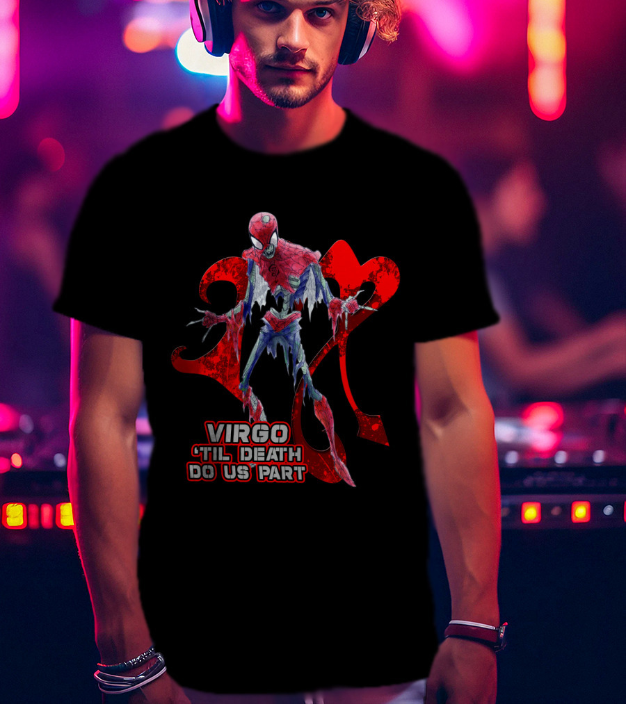 Virgo 'Til Death Do Us Part Marvel Spider Fans T-Shirt