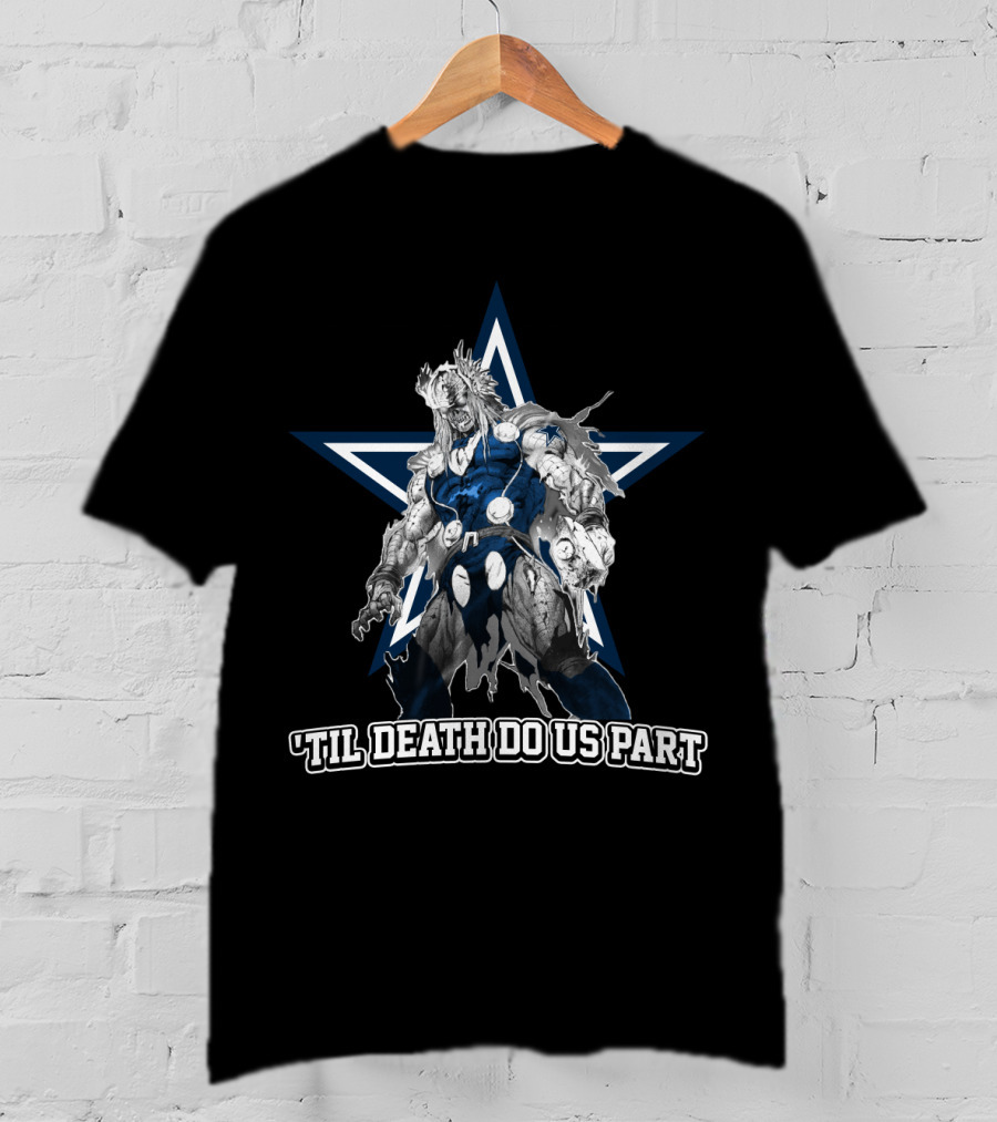 Thor Dallas Cowboys 'Til Death Do Us Part T-Shirt