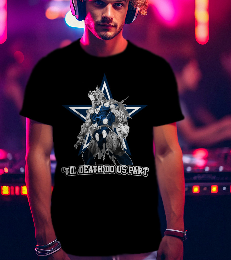 Thor Dallas Cowboys 'Til Death Do Us Part T-Shirt