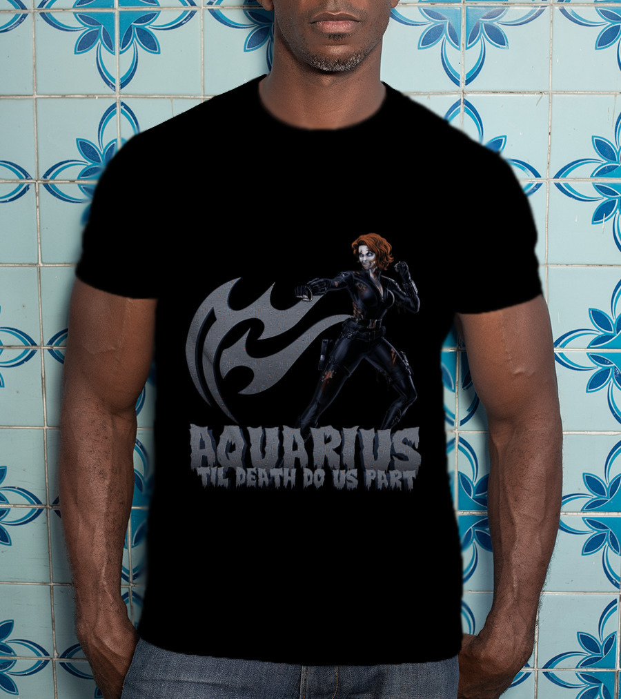 Aquarius Til Death Do Us Part Black Widow Marvel Fans T-Shirt