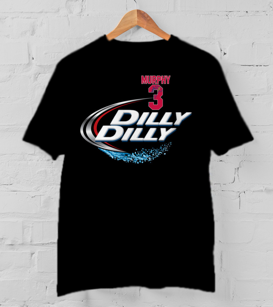 Murphy 3 Dilly Dilly Atlanta Braves Dale Murphy Jersey T-Shirt