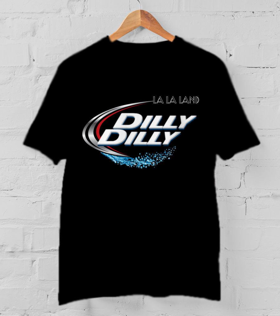 La Clippers La La Land Dilly Dilly Fans T-Shirt