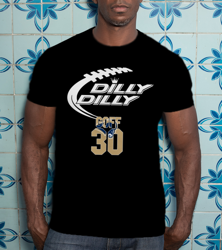 Dilly Dilly Goff 30 Los Angeles Rams T-Shirt