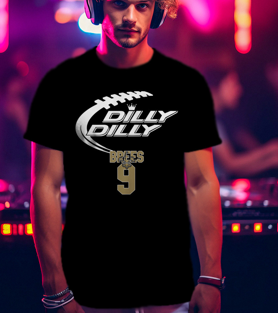 Dilly Dilly New Orleans Saints Brees 9 Football T-Shirt