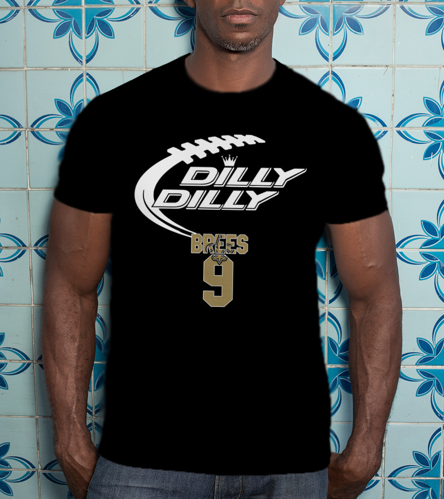 Dilly Dilly New Orleans Saints Brees 9 Football T-Shirt