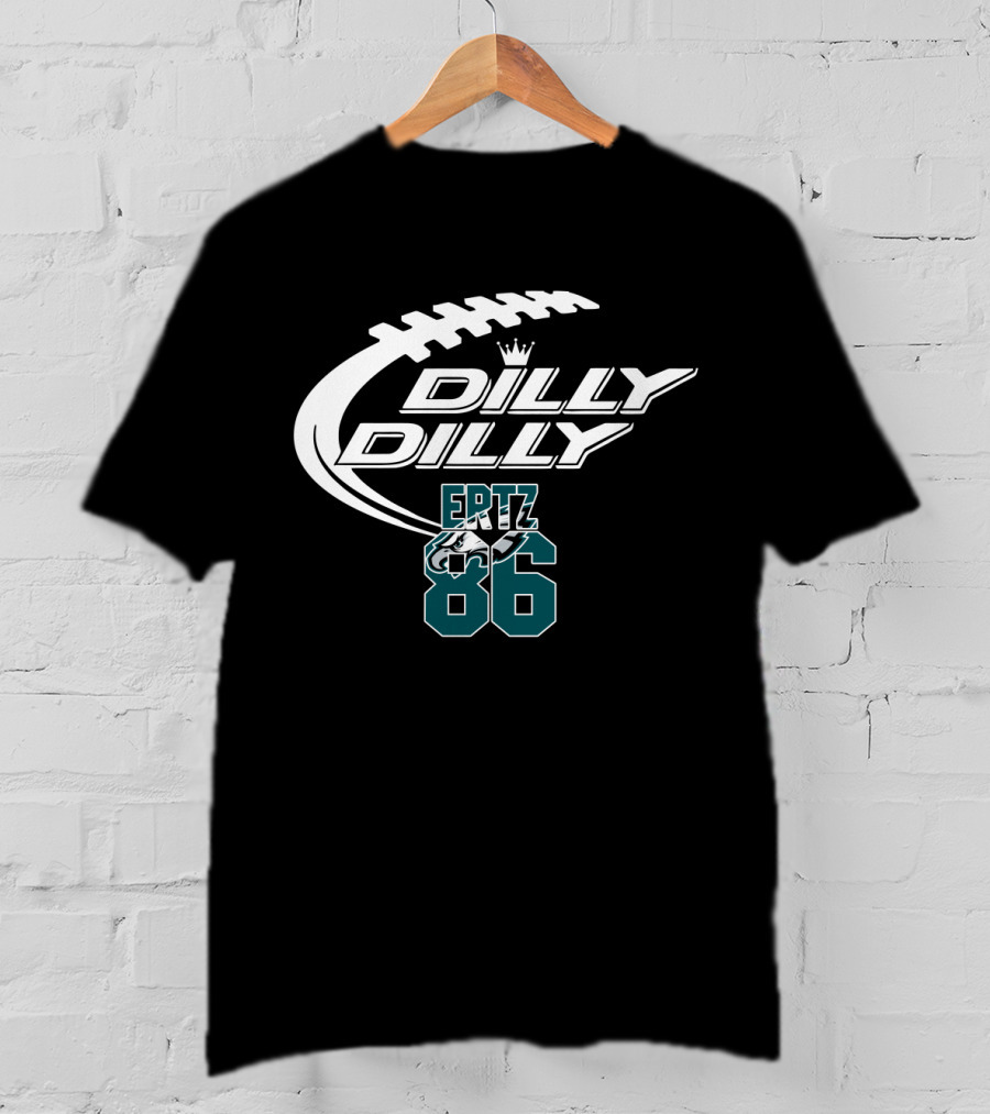 Dilly Dilly Philadelphia Eagles Ertz 86 Football T-Shirt