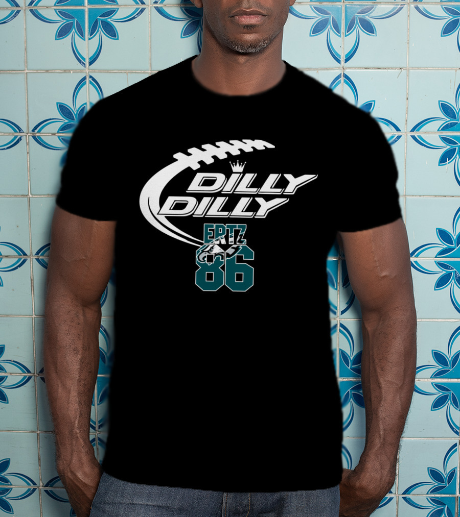 Dilly Dilly Philadelphia Eagles Ertz 86 Football T-Shirt