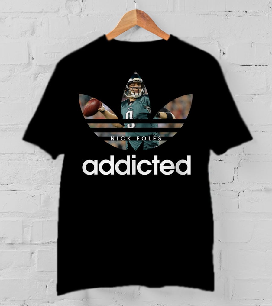 Philadelphia Eagles Nick Foles Addicted  Football T-Shirt