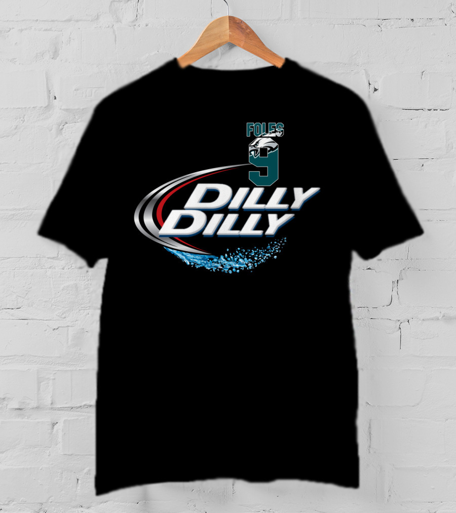 Dilly Dilly Philadelphia Eagles Nick Foles T-Shirt
